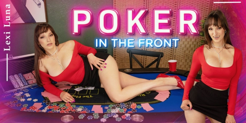 Watch Lexi Luna in “Poker in the Front” VR Porn Video