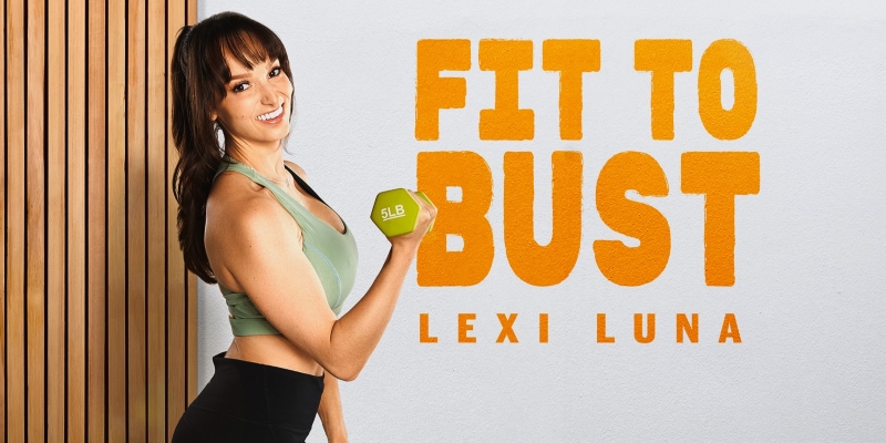 Watch Lexi Luna in “Fit To Bust” VR Porn Video