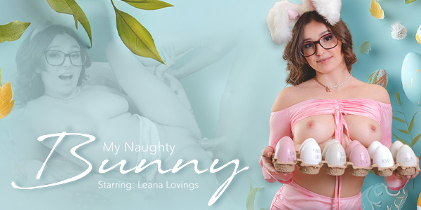 Watch Leana Lovings in “My Naughty Bunny” VR Porn Video