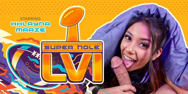 Watch XxLayna Marie in “Super Hole LVI” VR Porn Video