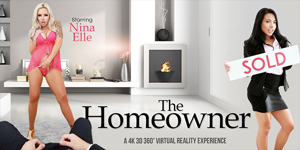 Watch Nina Elle in “The Homeowner” VR Porn Video