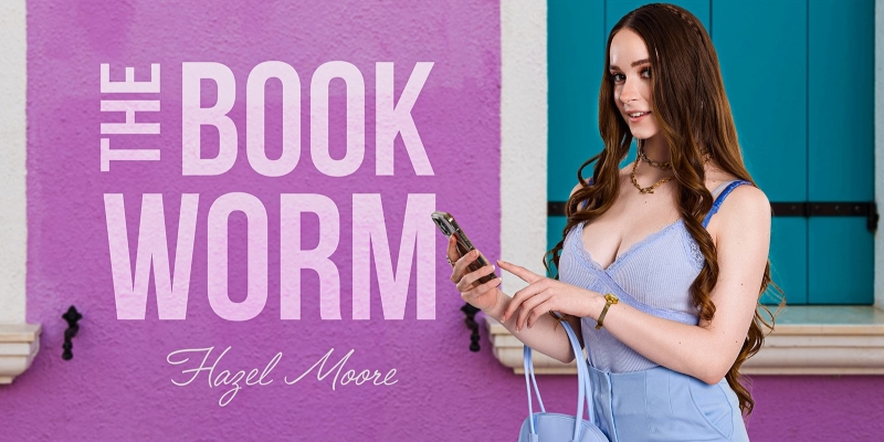 Watch Hazel Moore in “The Book Worm” VR Porn Video
