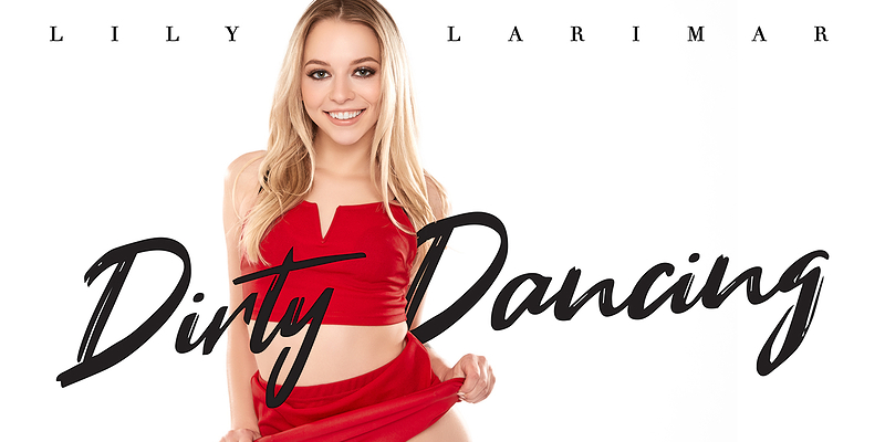 Watch Lily Larimar in “Dirty Dancing” VR Porn Video