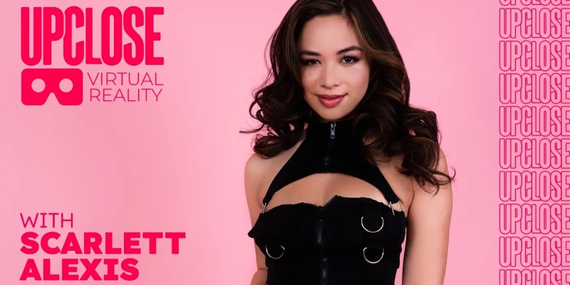 Watch Scarlett Alexis in “Up Close VR with Scarlett Alexis” VR Porn Video
